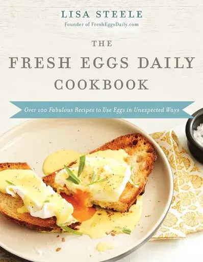This image released by Harper Horizon shows "The Fresh Eggs Daily Cookbook" by Lisa Steele. (Harper Horizon via AP)